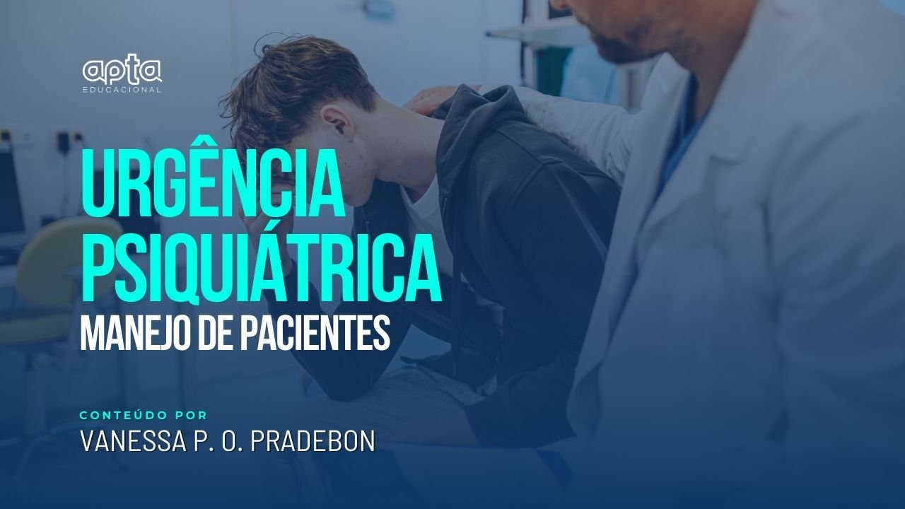 Manejo de Paciente em urgência Psiquiátrica